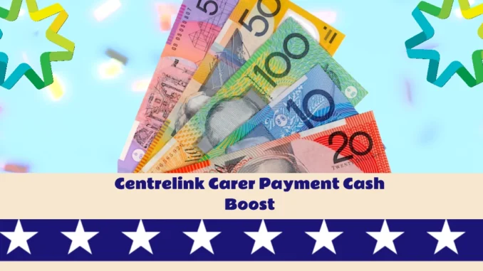 Centrelink Carer Payment Cash Boost: December 2024 Christmas Support