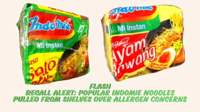 Recall Alert: Popular Indomie Noodles Pulled from Shelves Over Allergen Concerns