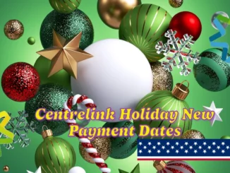 Centrelink Holiday New Reporting and Payment Dates for 2024