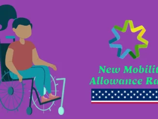 New Mobility Allowance Rates Explained 2025: Maximize Your Benefits