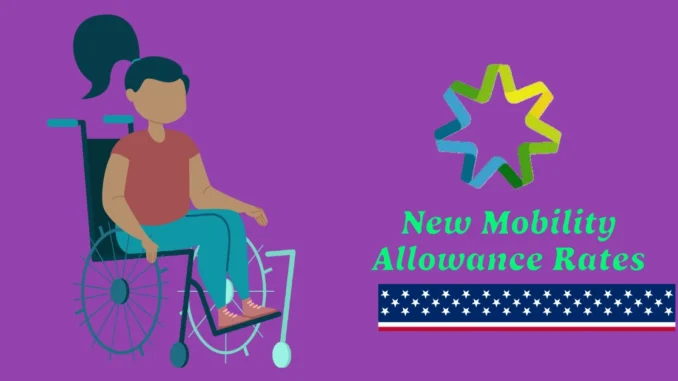 New Mobility Allowance Rates Explained 2025: Maximize Your Benefits