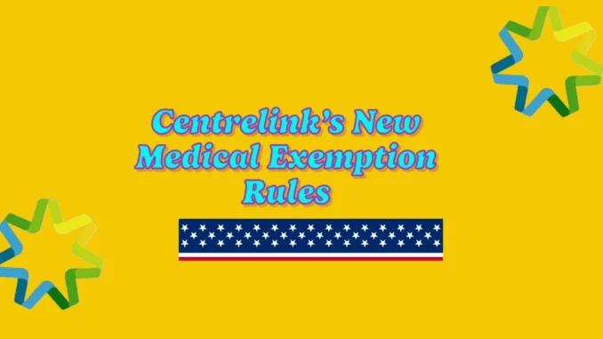 Centrelink’s New Medical Exemption Rules: What Job Seekers Need to Know for 2025