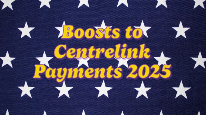 Major Changes Coming on January 1, 2025: Boosts to Centrelink Payments and More