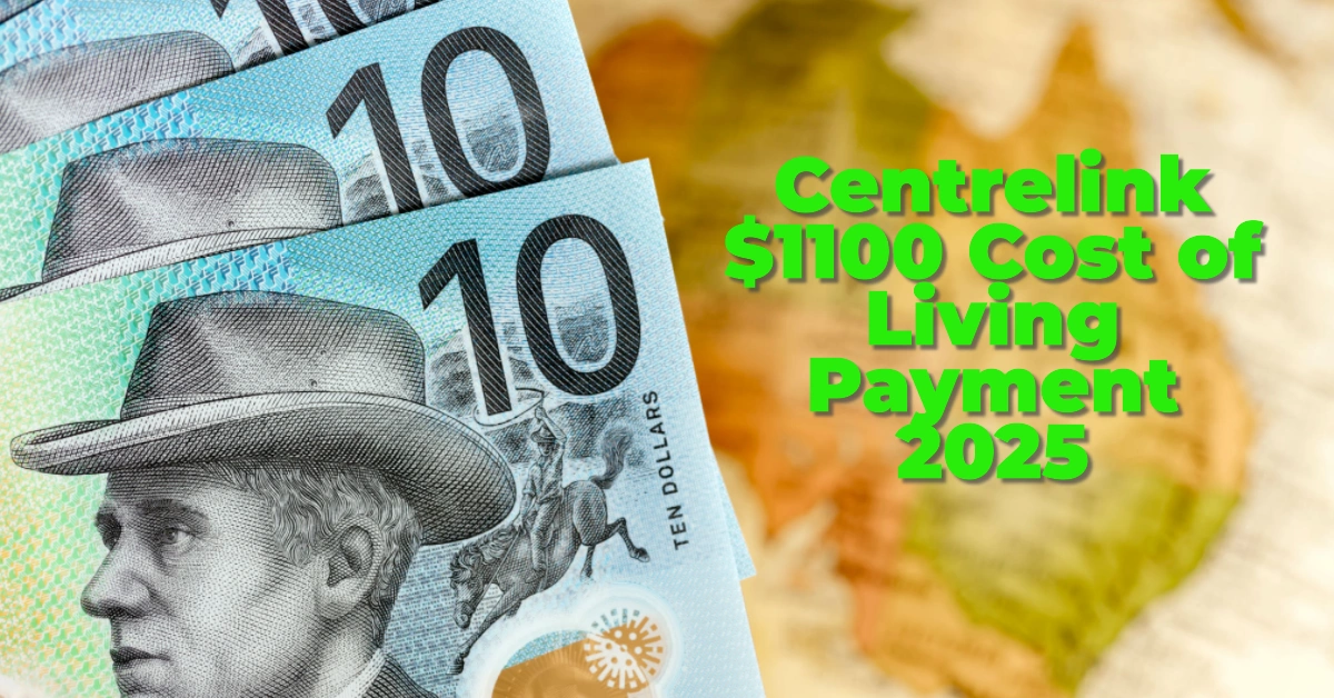 Centrelink $1100 Cost of Living Payment 2025