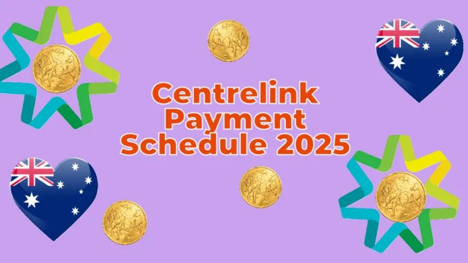 Centrelink Payment Schedule 2025: Updated Dates and Bonus Details