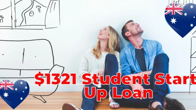 $1321 Student Start-Up Loan