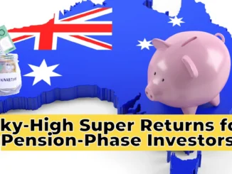 Sky-High Super Returns in 2024 Delivered Big Wins for Pension-Phase Investors