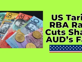 US Tariff Uncertainty and RBA Rate Cuts Shape AUD’s Fate