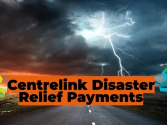 Centrelink’s Disaster Relief Payments