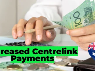 Increased Centrelink Payments