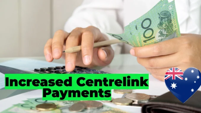 Increased Centrelink Payments