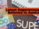 Latest Superannuation Reforms in Australia