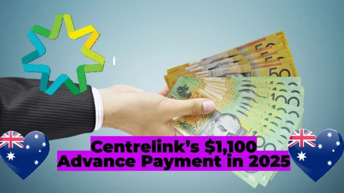 Centrelink’s $1,100 Advance Payment: Interest-Free Loan Options for 2025