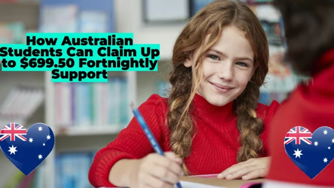 How Australian Students Can Claim Up to $699.50 Fortnightly Support