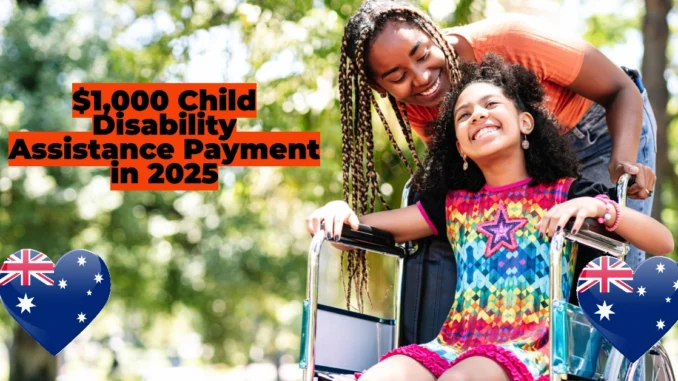 $1,000 Child Disability Assistance Payment in 2025