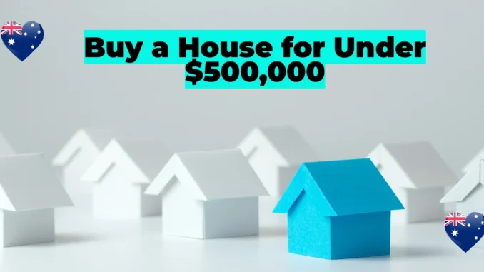 Buy a House for Under $500,000