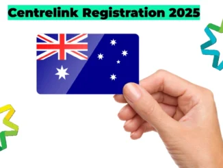 Centrelink Registration 2025: Step-by-Step Process for First-Time Applicants