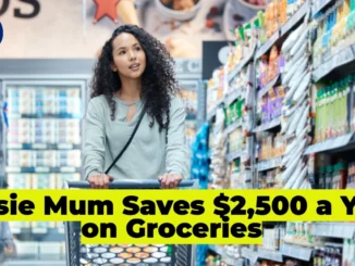 Aussie Mum Saves $2,500 a Year on Groceries by Ditching Coles & Woolworths