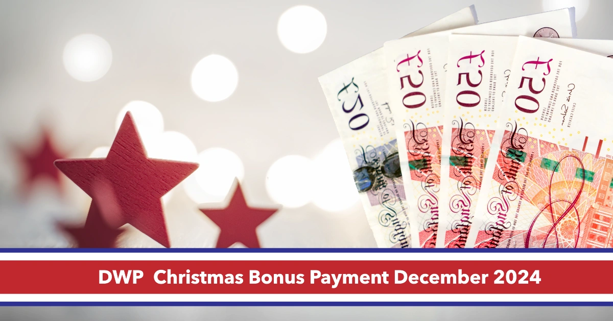 DWP Christmas Bonus Payment December 2024 Provide Extra Support During the Festive Season