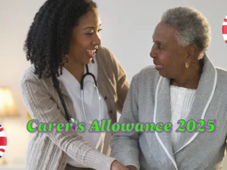 Carer’s Allowance 2025: Eligibility, How to Claim, and Payment Details