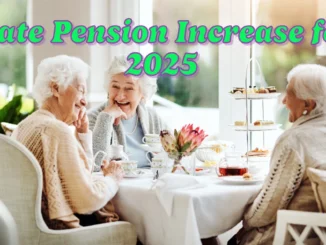 How Much State Pension Increase for 2025? Payment Dates & New Rates