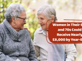 State Pension Back Payments: Women in Their 60s and 70s Could Receive Nearly £8,000 by Year-End