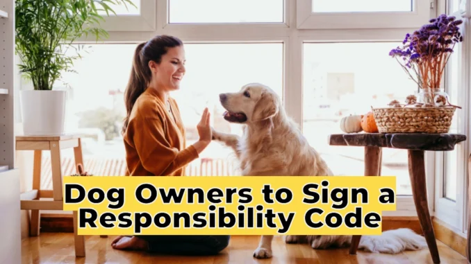 Dog Owners to Sign a Responsibility Code