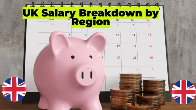 UK Salary Breakdown by Region: How Does Your Pay Compare in 2025?