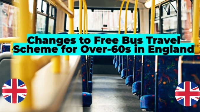 Changes to Free Bus Travel Scheme for Over-60s in England