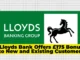 Lloyds Bank Offers £175 Bonus to New and Existing Customers – How to Claim Yours