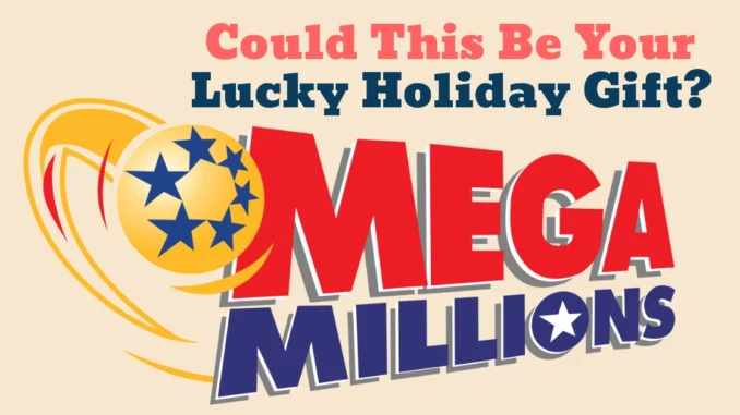 Mega Millions Jackpot Hits $1.15 Billion: Could This Be Your Lucky Holiday Gift?