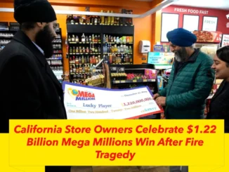 California Store Owners Celebrate $1.22 Billion Mega Millions Win After Fire Tragedy