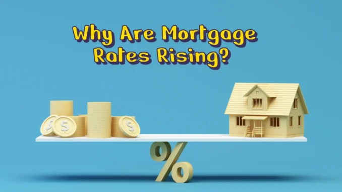 Mortgage & Refinance Rates December 25, 2024: Why Are Mortgage Rates Rising?