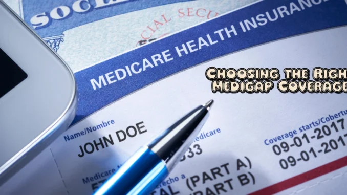 Your Ultimate Guide to 2025 Medicare Supplement Plans: Choosing the Right Medigap Coverage