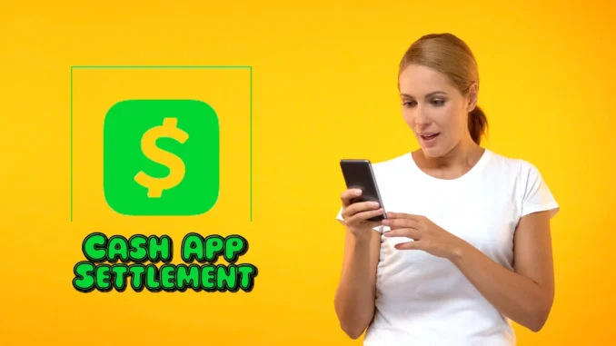 Cash App Settlement 2024: How Much You Could Get, Who’s Eligible, and Key Deadlines