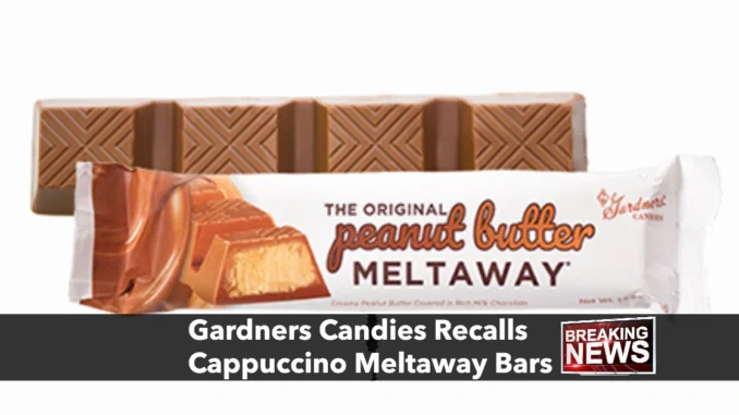 Nationwide Alert: Gardners Candies Recalls Cappuccino Meltaway Bars Over Undeclared Cashew Nuts