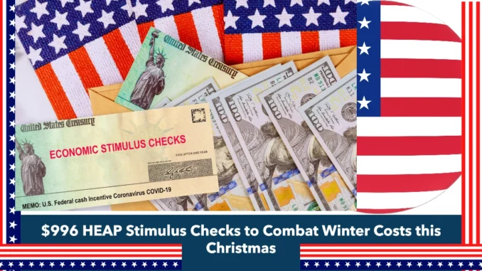 Warm Relief for New Yorkers: $996 HEAP Stimulus Checks to Combat Winter Costs this Christmas