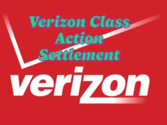 Verizon Class Action Settlement 2024: Payout Details, Eligibility, and Payment Timeline