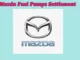 Mazda Fuel Pumps Settlement: Key Details and Your Options