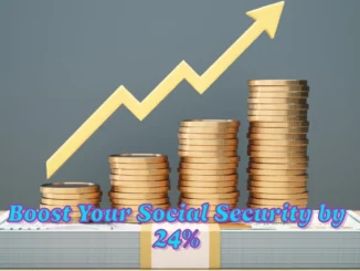 How to Boost Your Social Security by 24% in 2025: Here's How to Maximize Your Benefits