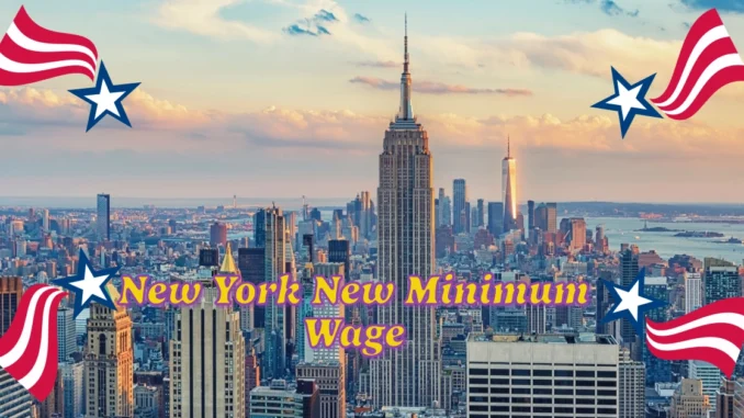 New York New Minimum Wage for 2025: Key Changes and Effective Dates