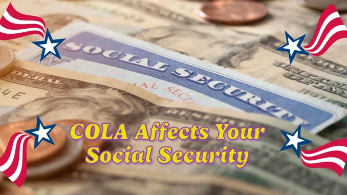 How COLA Affects Your Social Security Retirement Benefits 2025: A Detailed Breakdown