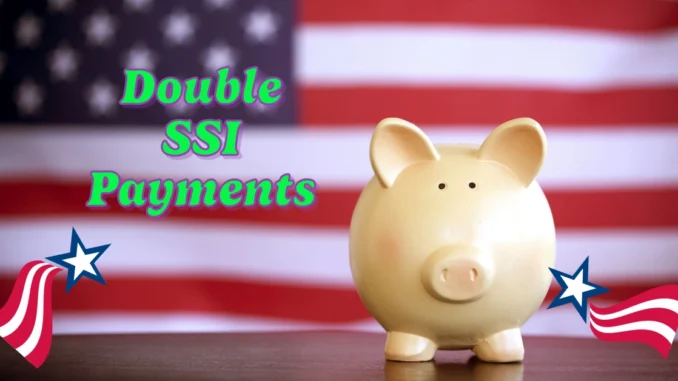 Double SSI Payments: New Year’s Eve Brings Extra Benefits and a 2025 COLA Boost for Eligible Retirees