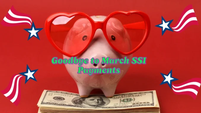 Goodbye to March SSI Payments? Social Security’s 2025 Schedule Brings Big Changes for Beneficiaries