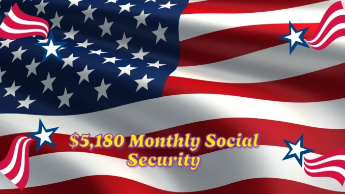 $5,180 Monthly Social Security Payment in 2025: Strategies to Maximize COLA Benefits