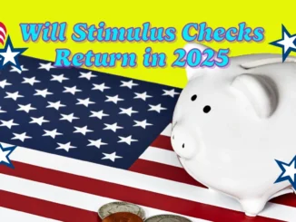 Will Stimulus Checks Return in 2025