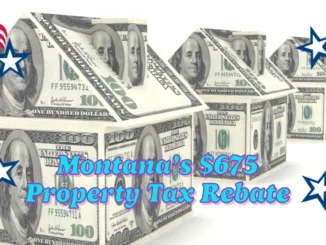 Montana’s $675 Property Tax Rebate: Are You Eligible for This Homeowner Benefit?