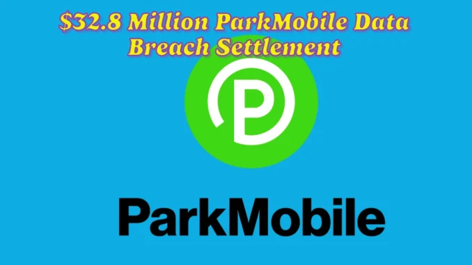 $32.8 Million ParkMobile Data Breach Settlement: Are You Eligible for a Share