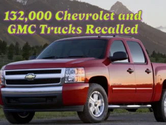 132,000 Chevrolet and GMC Trucks Recalled for Tailgate Safety Issue – What You Need to Know