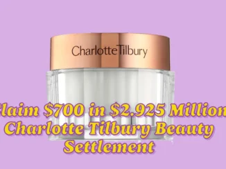 Claim $700 in $2.925 Million Charlotte Tilbury Beauty Settlement: Your Share if You Used Virtual Try-On Tools